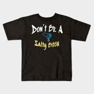 Don’t Be A Salty Bitch - Hand and Salt Kids T-Shirt